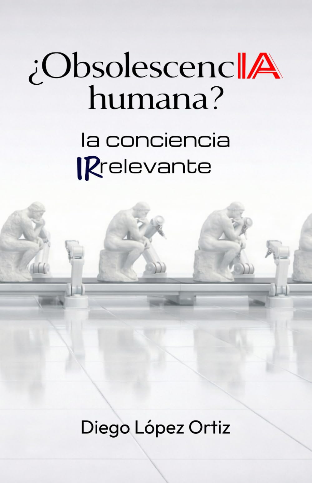 ¿ObsolescencIA humana?: la conciencia irrelevante