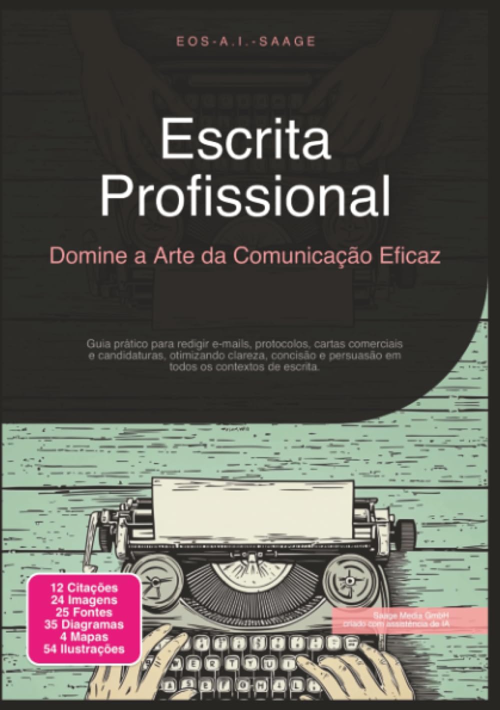 Escrita Profissional: Domine a Arte da Comunicação Eficaz (Escrever)