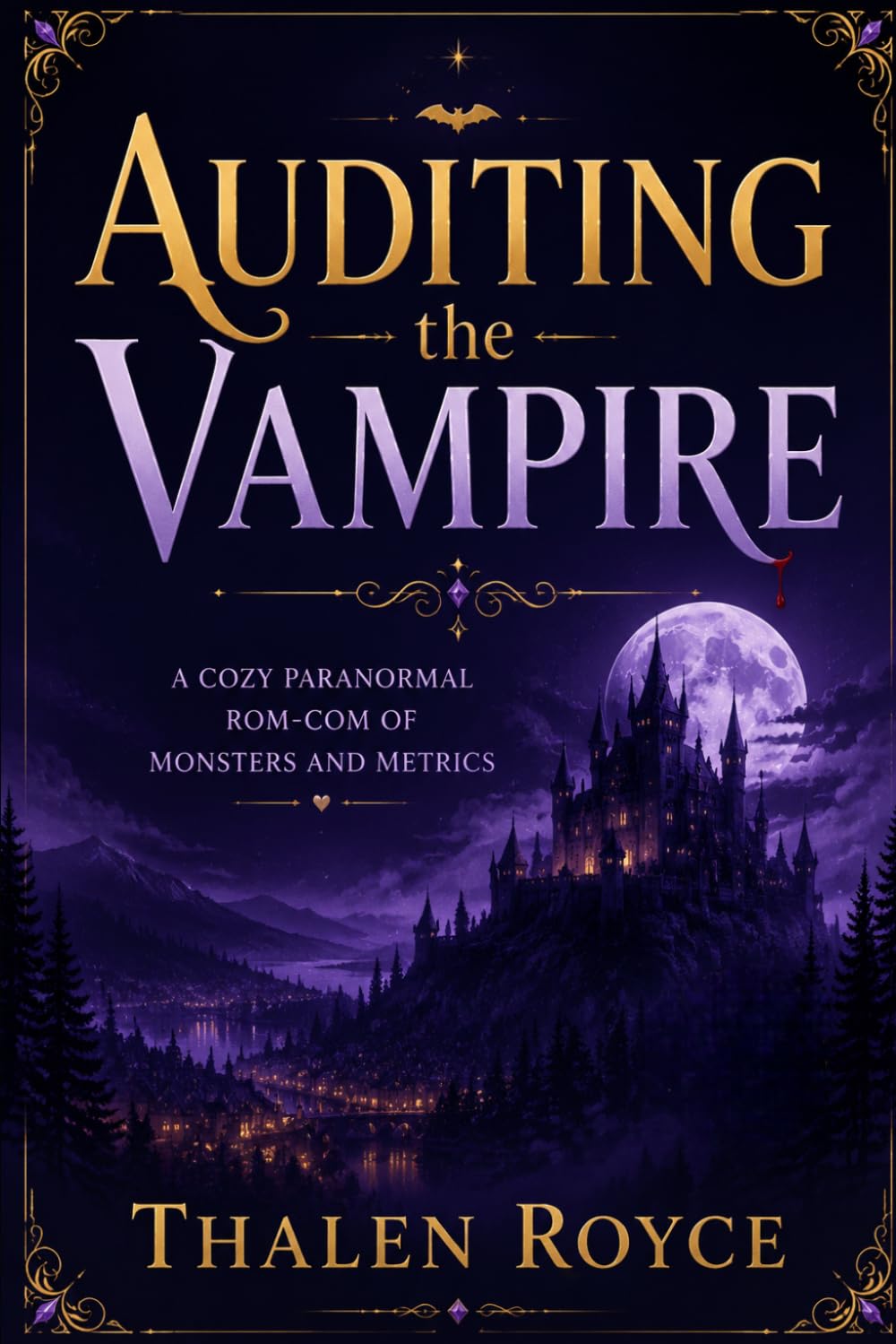 Auditing the Vampire: A Cozy Paranormal Rom-Com of Monsters and Metrics