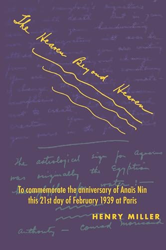 The Heaven Beyond Heaven (Henry Miller's Unique Handwritten Books for Friends)