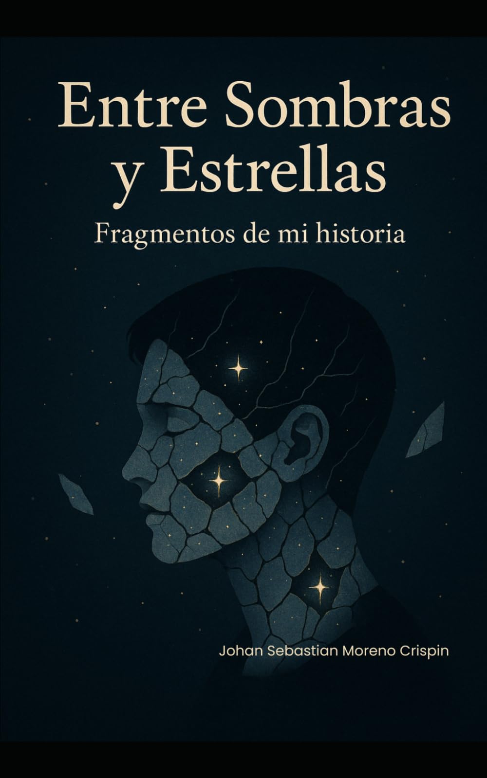 Entre Sombras y Estrellas- Fragmentos de mi historia