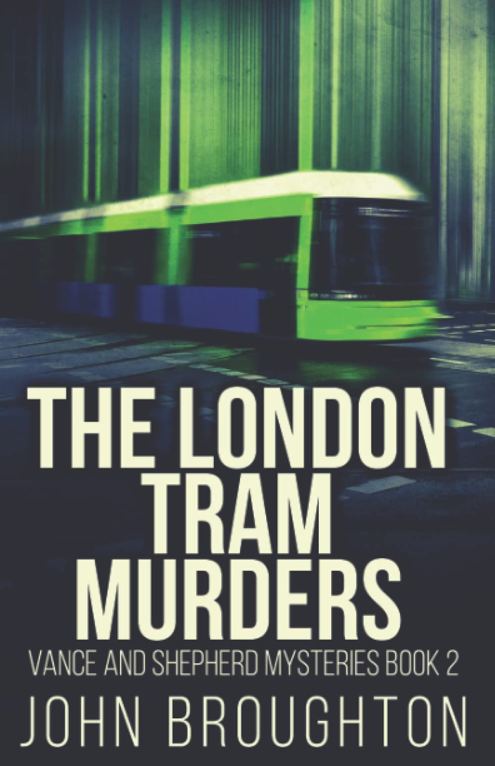 The London Tram Murders (Vance And Shepherd Mysteries)