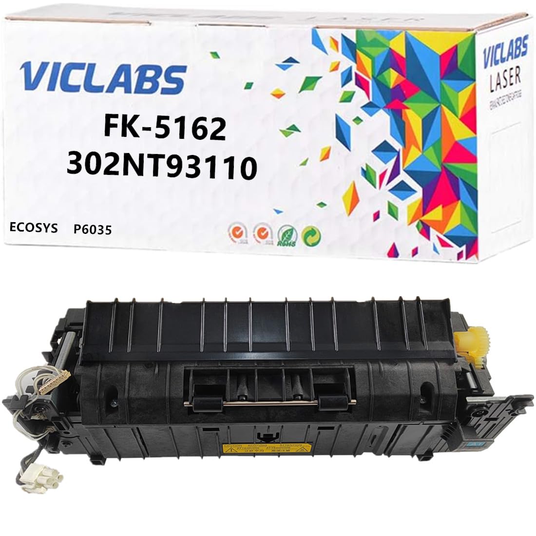 VICLABS FK-5162 302NT93110 fuser Unit Replacement for Kyocera FK-5162 302NT93110 fuser Unit for use in Kyocera Color ECOSYS P6035 Printers,110V (1- Pack)