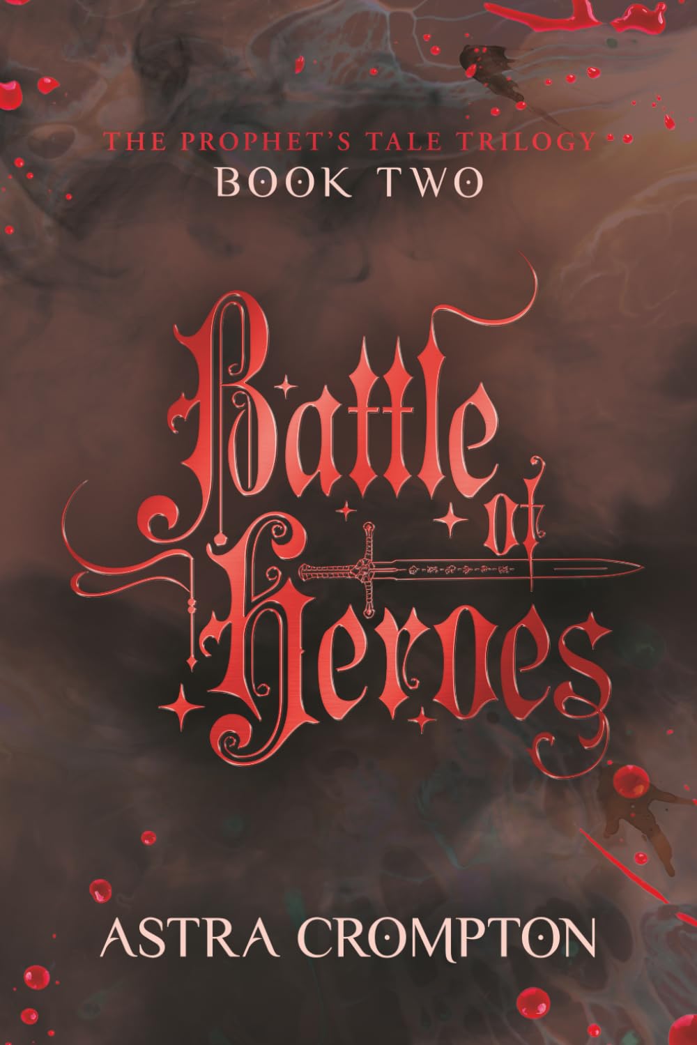 Battle of Heroes: Book Two of The Prophet's Tale: 2