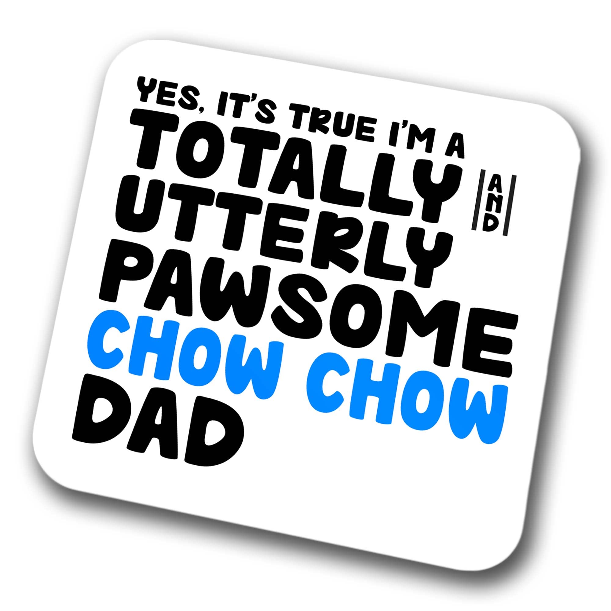 Chow Chow Coaster Pawsome Chow Chow Dad | Pet Present for Chow Chow Lover | Dog Dad Friend Joke Funny Gift Birthday Christmas, Hardboard Coaster