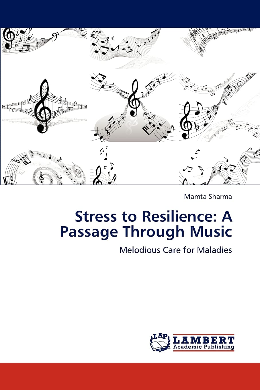 Stress to Resilience: A Passage Through Music: Melodious Care for Maladies