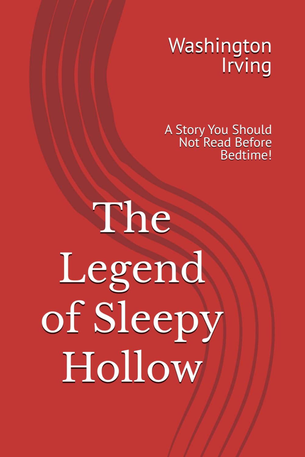 The Legend of Sleepy Hollow: A Story You Should Not Read Before Bedtime!