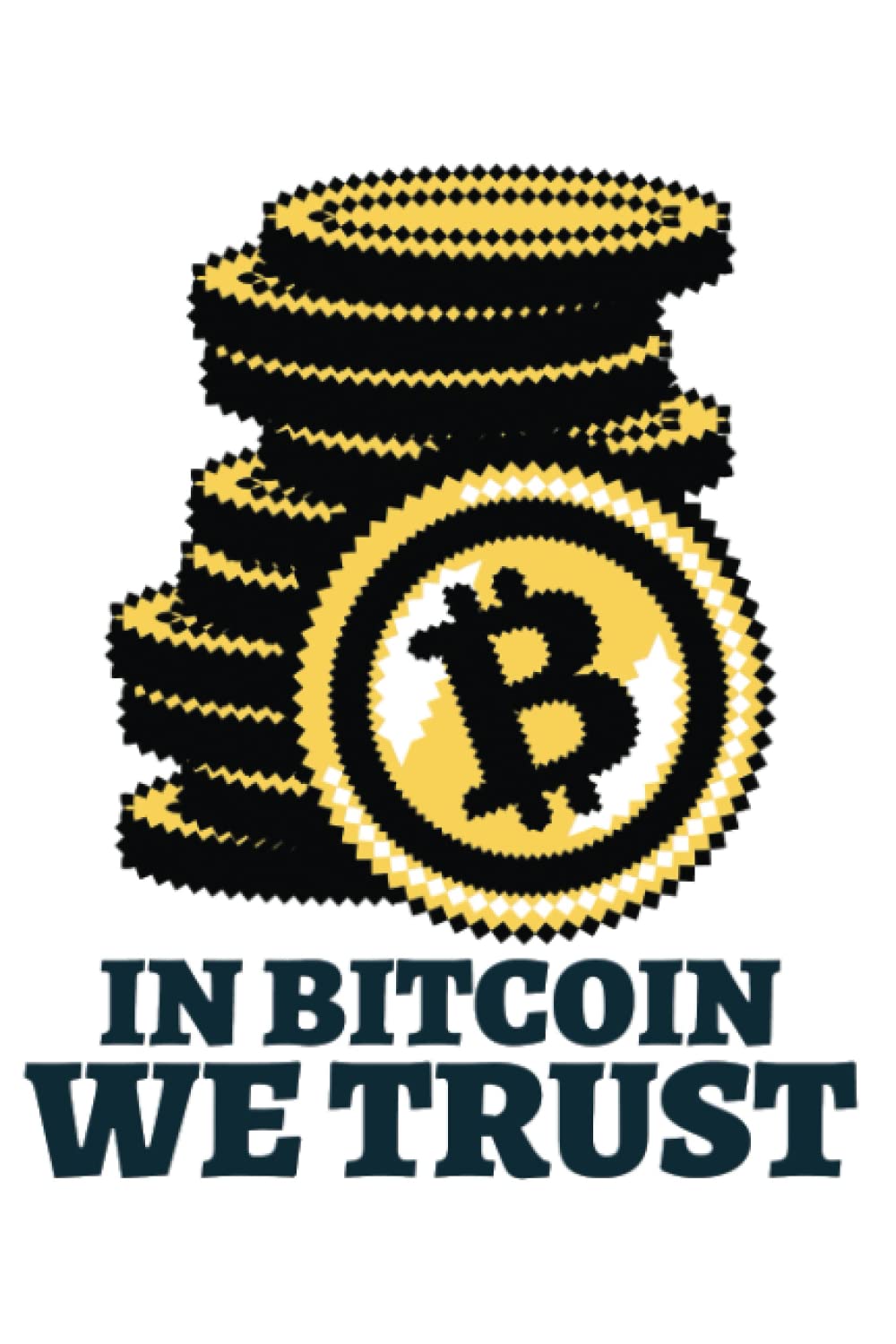 In Bitcoin We Trust Journal: Funny Cryptocurrency Lover Gift Notebook & Journal Diary Wide Ruled Paper