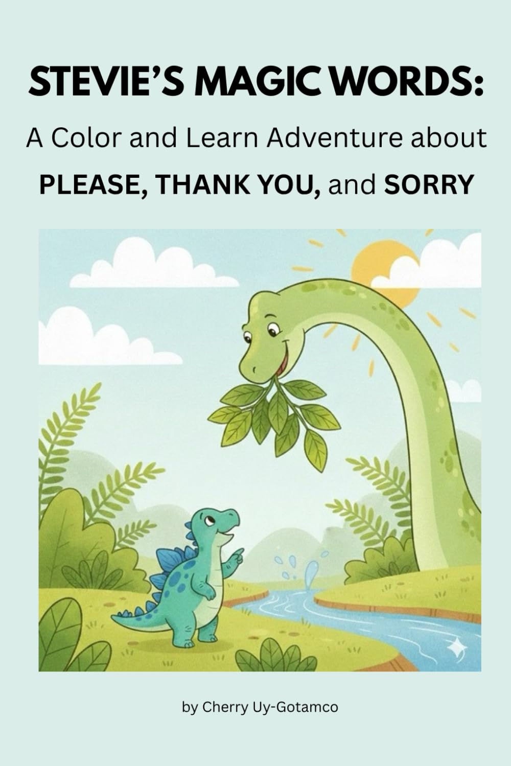 Stevie the Stego Learns His Magic Words: A Social Emotional Learning Story About Manners, Kindness & Respect for Kids Ages 3–7 (Includes Coloring ... social skills series paperback book set)