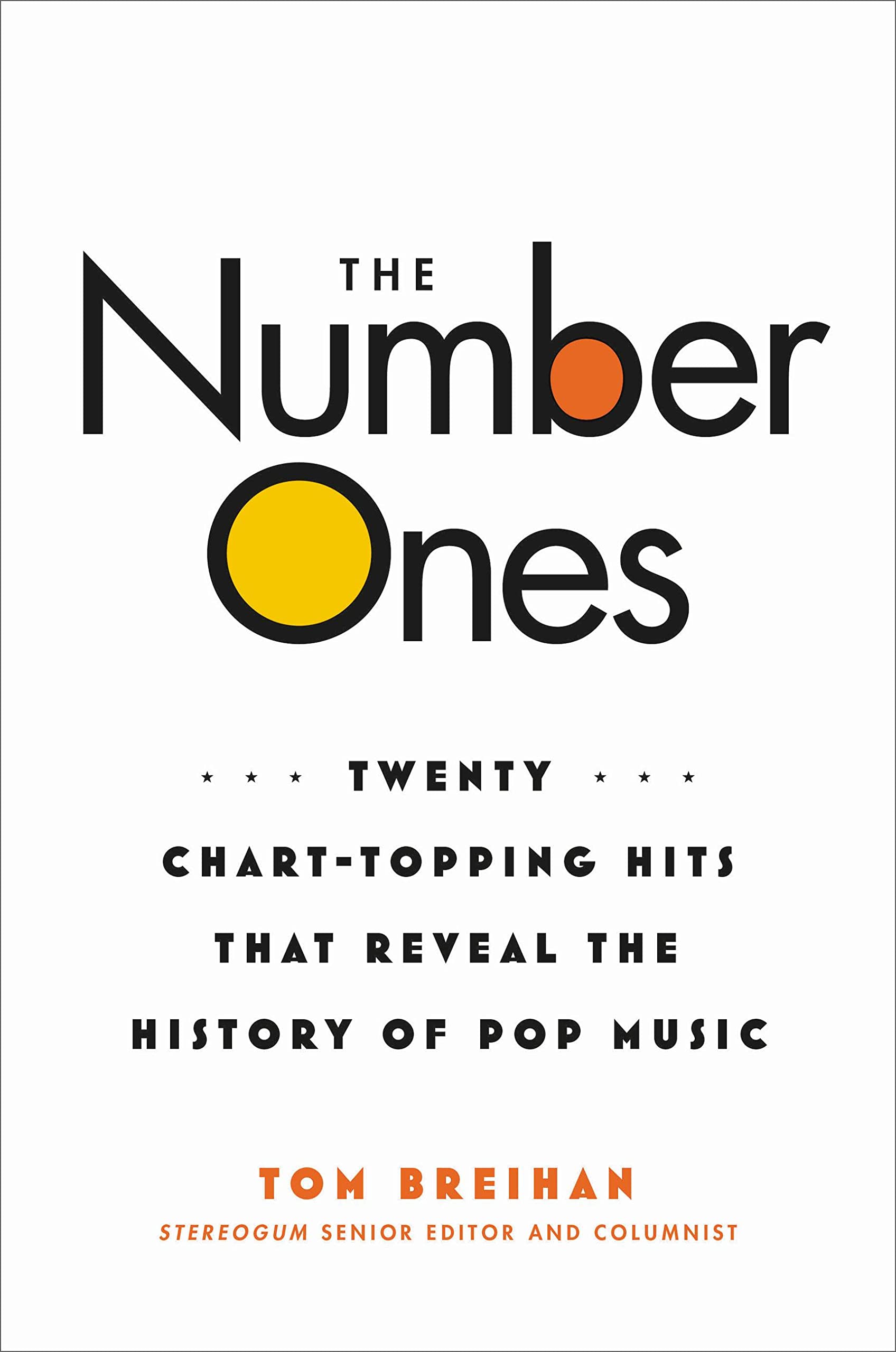 The Number Ones: Twenty Chart-Topping Hits That Reveal the History