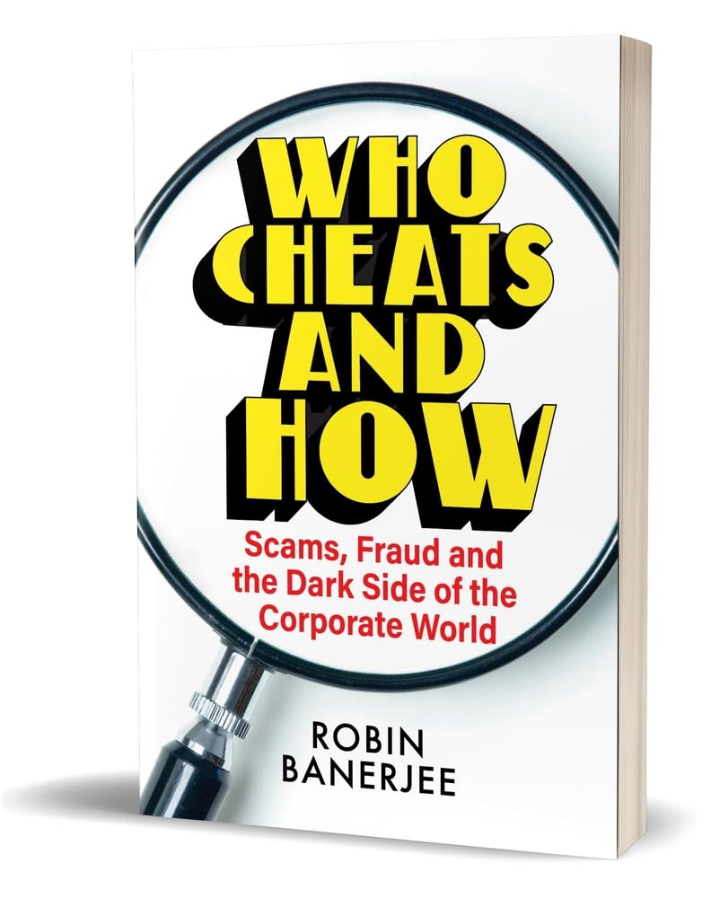 Who Cheats and How: Scams, Frauds and the Dark Side of the Corporate World