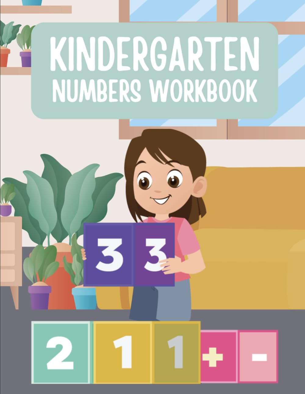 Kindergarten Numbers Workbook: Learn to Trace, Write, and Count Numbers 1–20: A Fun Preschool Math Activity Book for Early Learners — Tracing, Counting, and Number Writing Practice