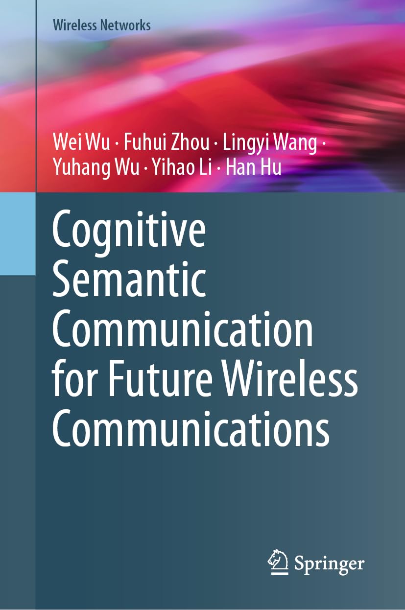 Cognitive Semantic Communication for Future Wireless Communications (Wireless Networks)