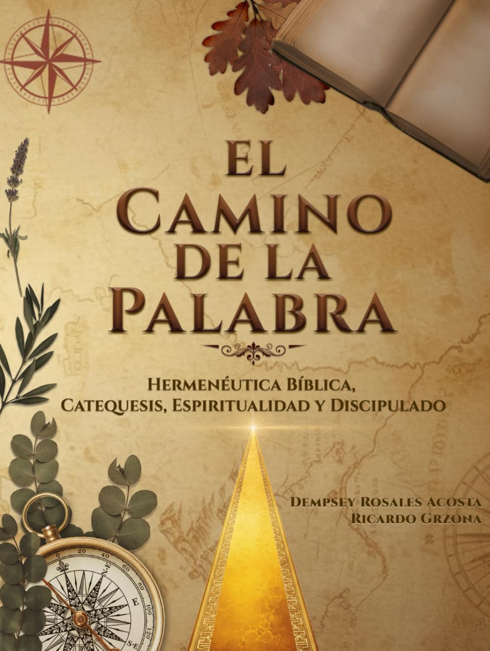 El Camino de la Palabra: Hermenéutica Bíblica. Catequesis, Espiritualidad y Discipulado