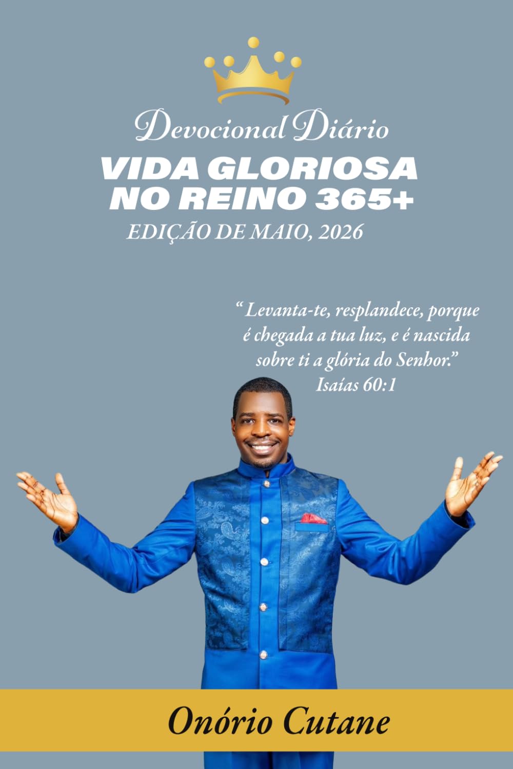 VIDA GLORIOSA NO REINO 365+: Devocional Diário, Edição de Maio, 2026 (May Edition, 2026)