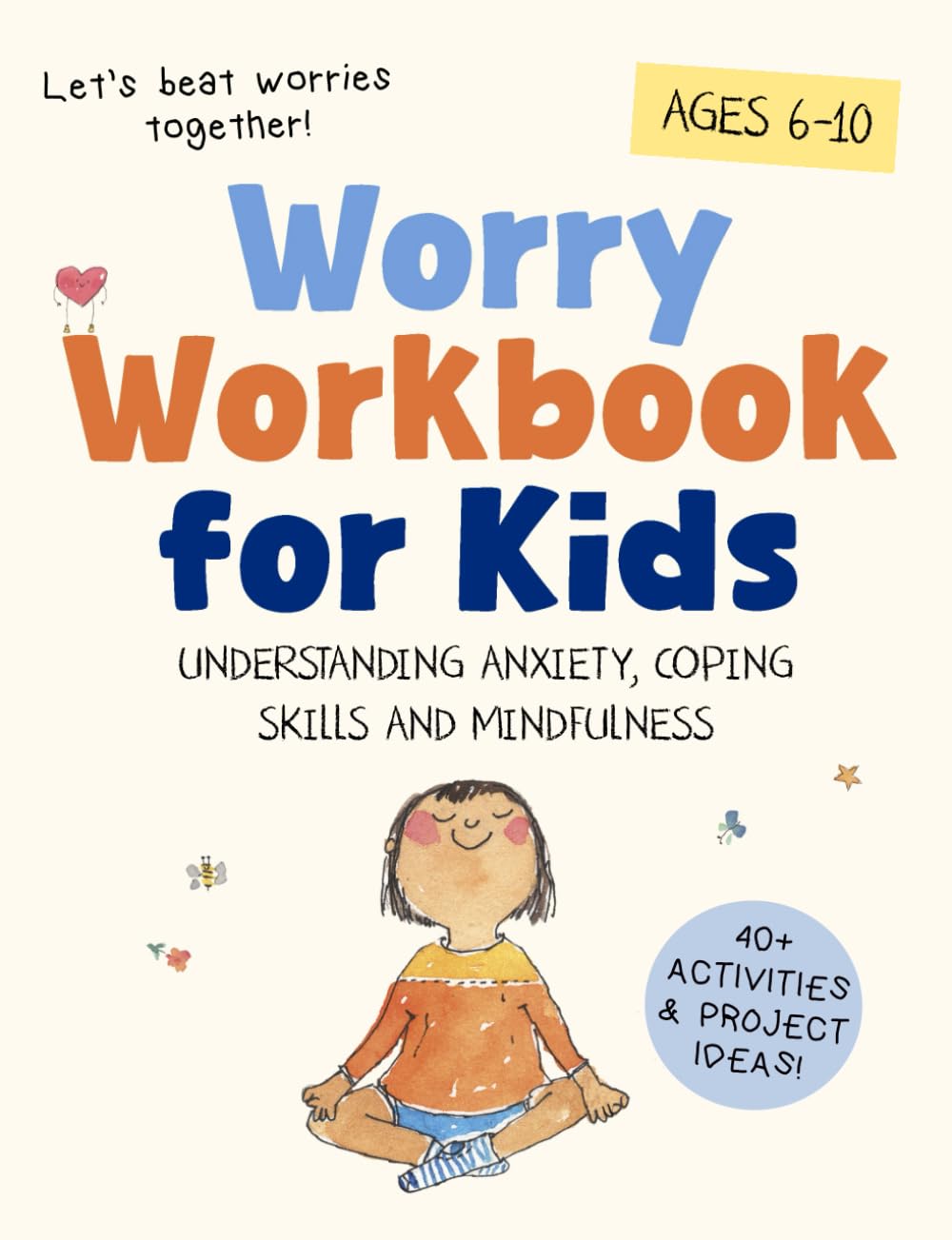 Worry Workbook for Kids: Understanding Anxiety, Coping Skills and Mindfulness