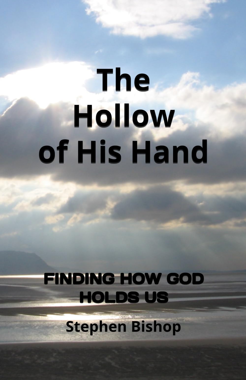 The hollow of his hand: Finding how God holds us