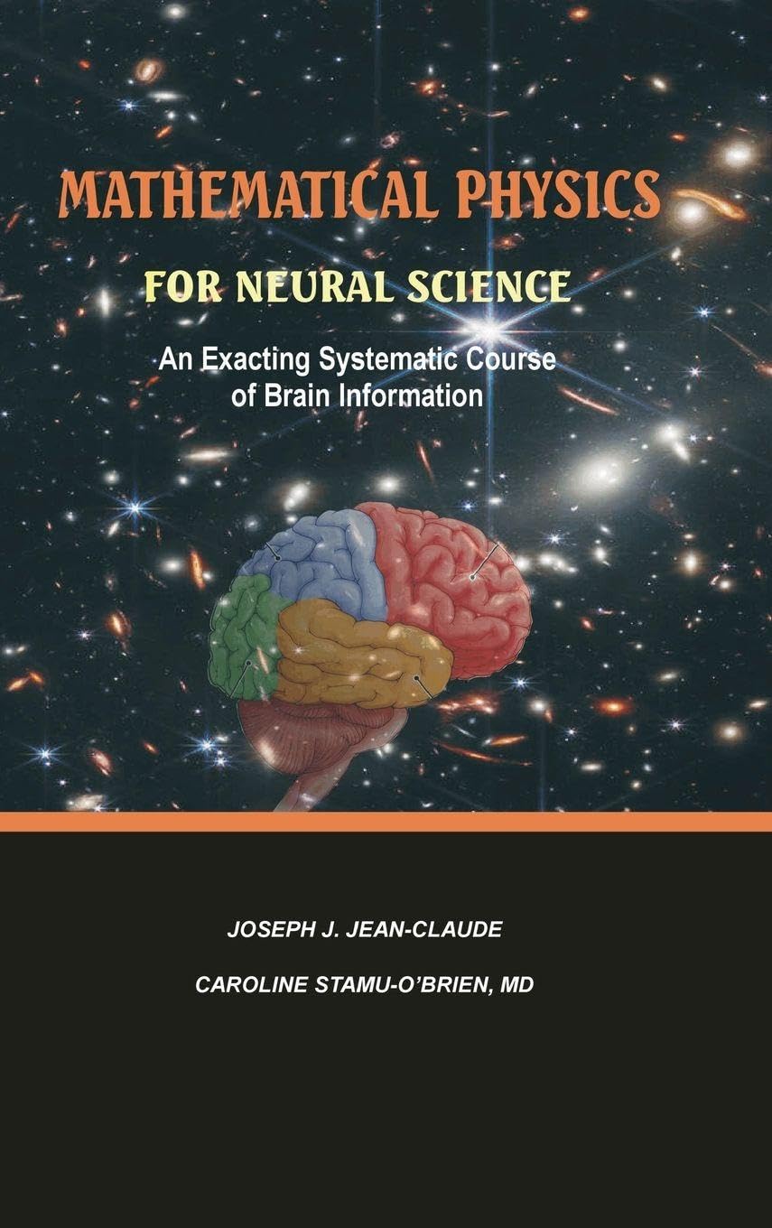 Mathematical Physics For Neural Science