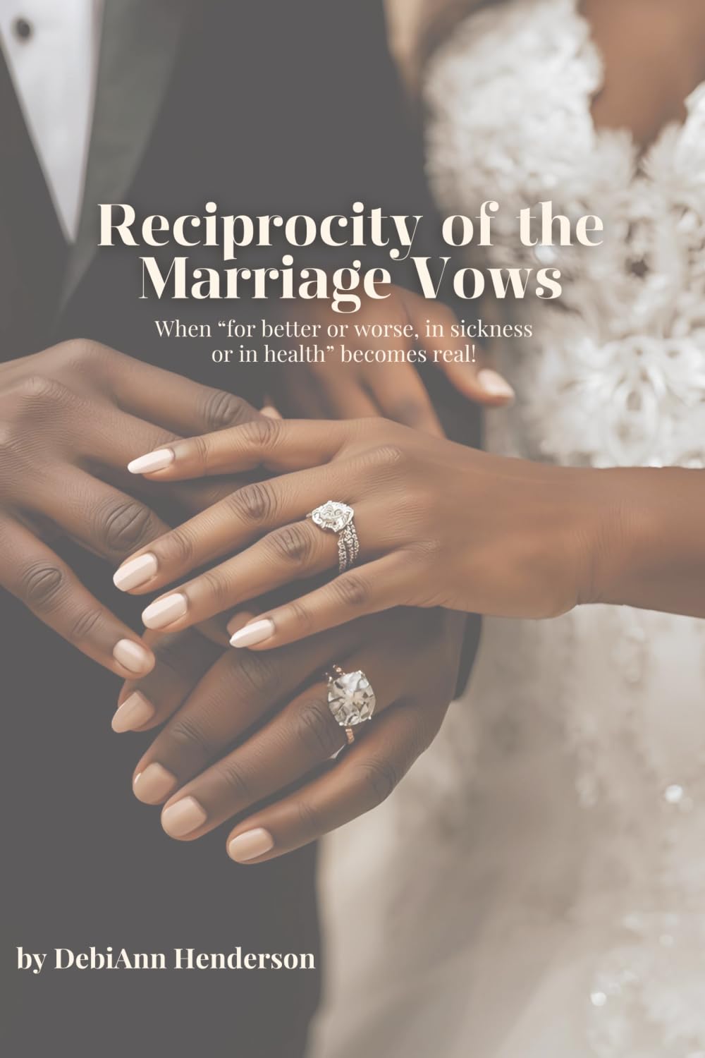 Reciprocity of the Marriage Vows -When for Better or Worse, in Sickness or Health Becomes Real!