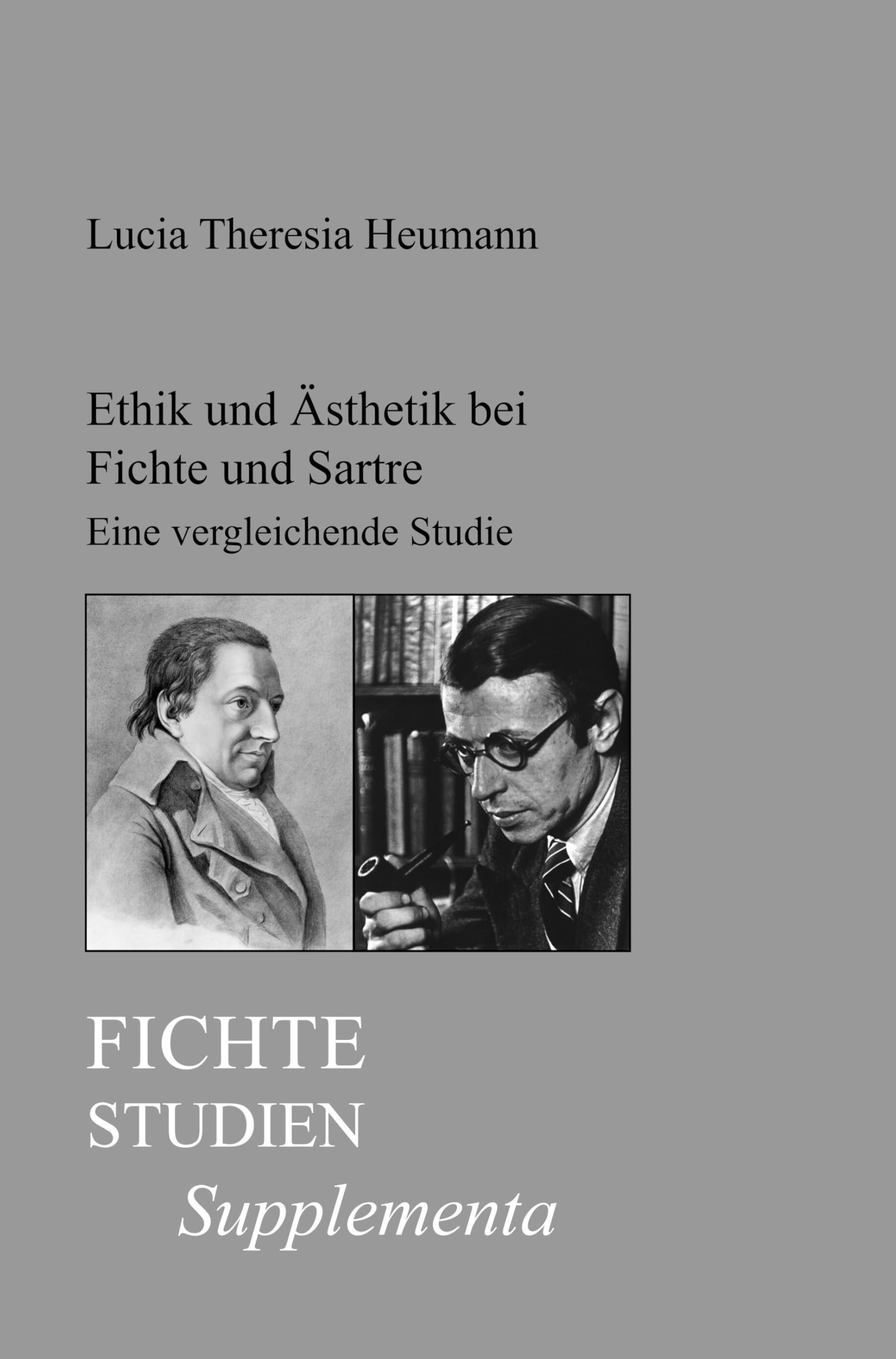 Ethik und Ästhetik bei Fichte und Sartre.: Eine vergleichende Studie über den Zusammenhang von Ethik und Ästhetik in der Transzendentalphilosophie ... (Fichte-Studien, Supplementa, 23, Band 23)