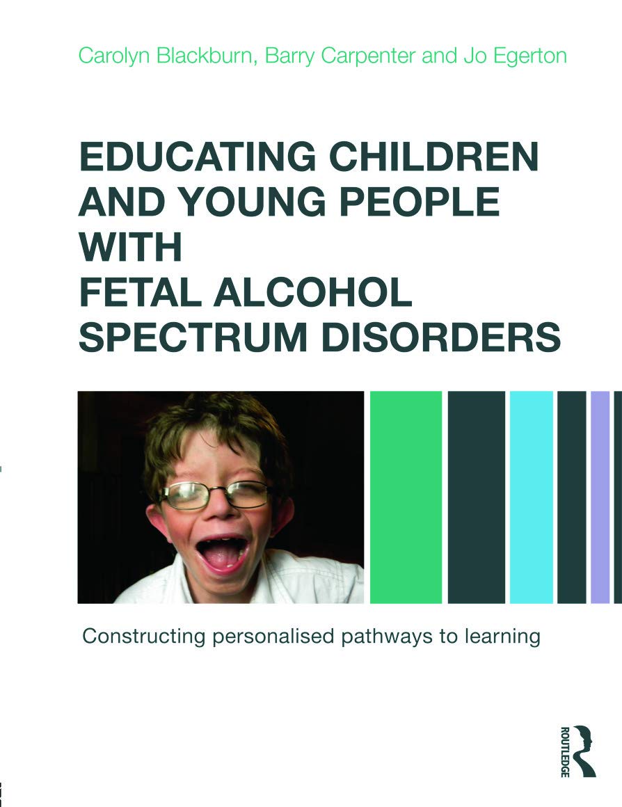 Educating Children and Young People with Fetal Alcohol... - Blackburn, Carolyn
