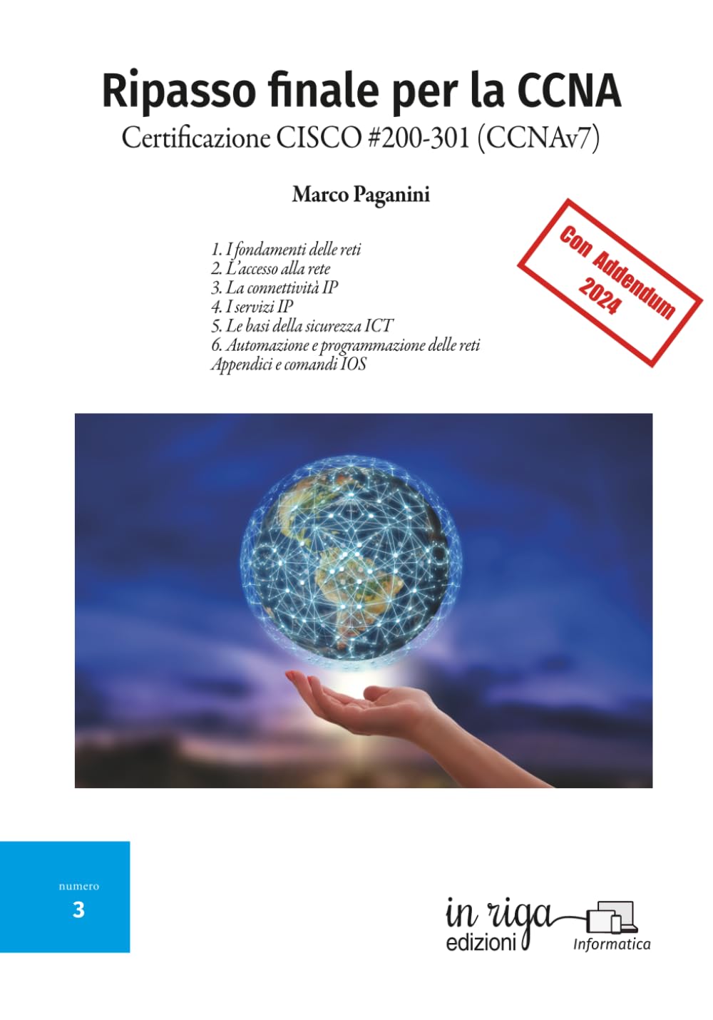 Ripasso finale per la CCNA: Certificazione CISCO #200-301: 3