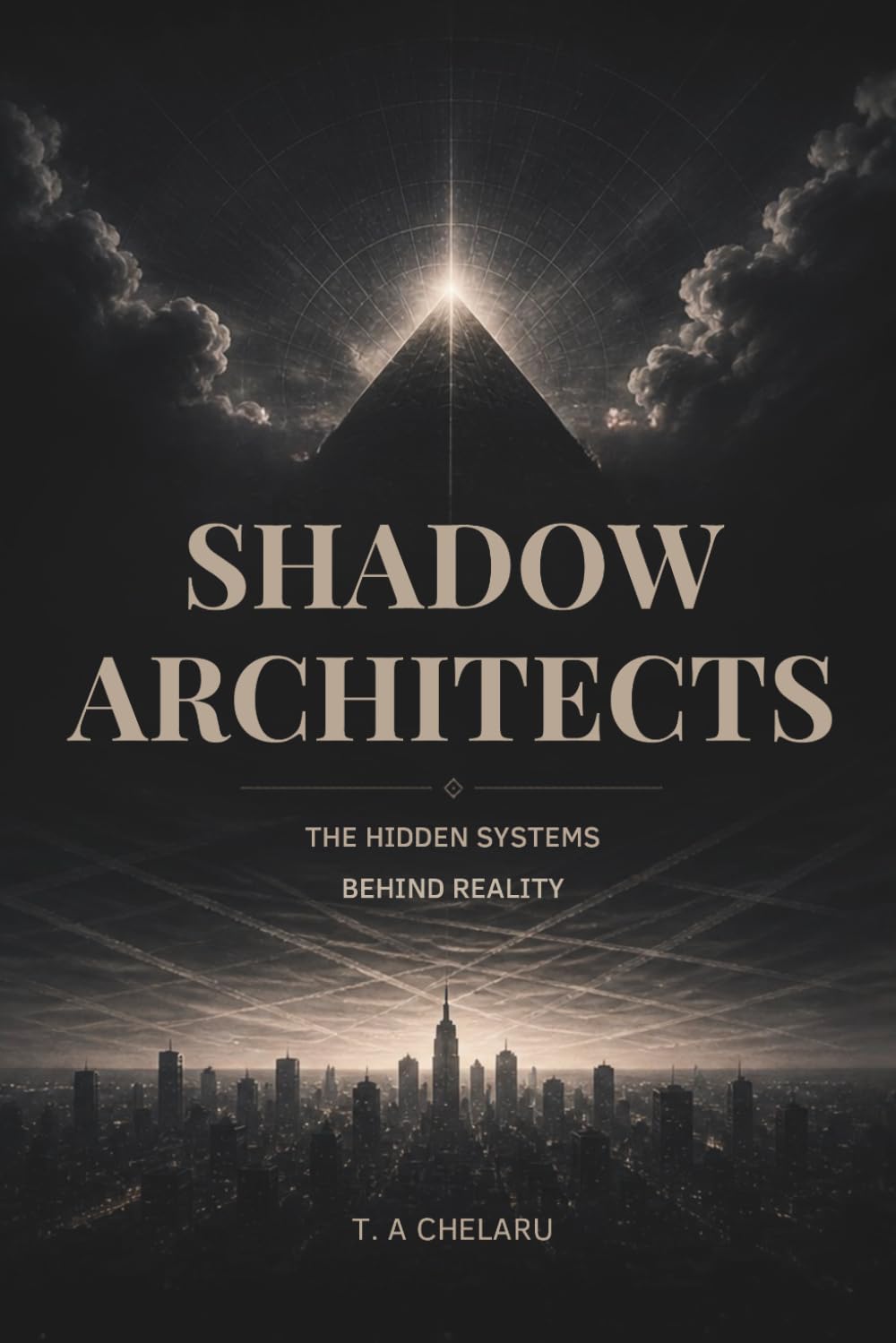 SHADOW ARCHITECTS: The Hidden Systems Behind Reality