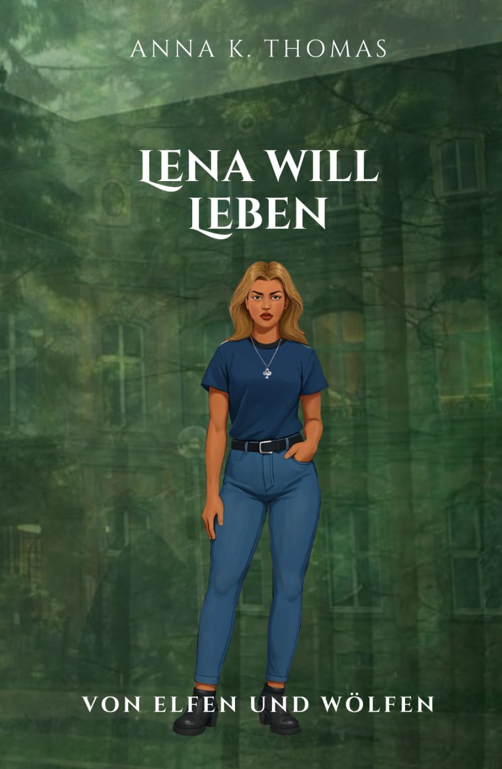 Lena will leben (Von Elfen und Wölfen - Die Reihe)