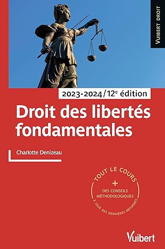 Droit des libertés fondamentales 2023/2024: Tout le cours et des conseils méthodologiques, à jour des dernières réformes