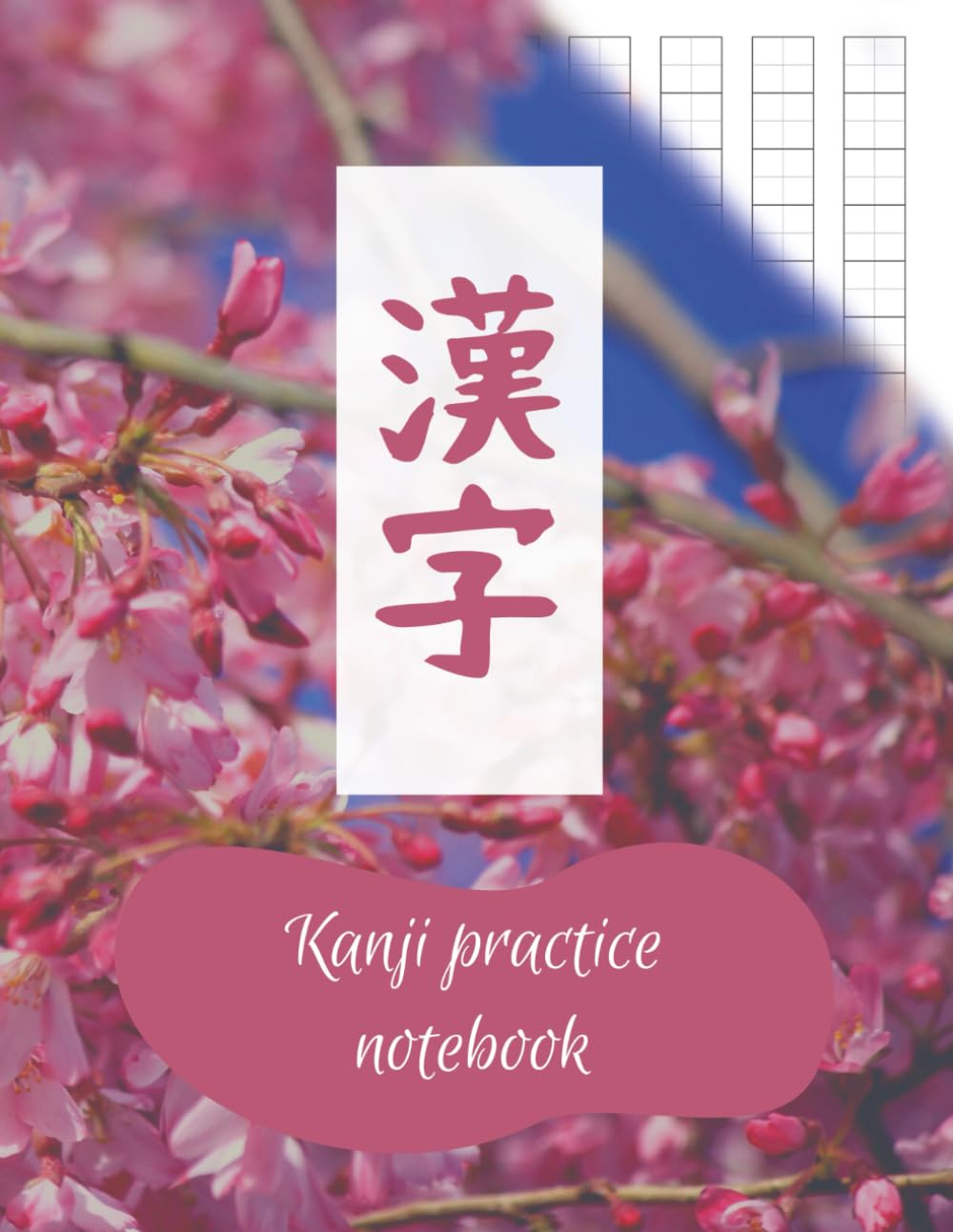 Kanji practice notebook: learn Japanese characters, hiragana and katakana writing on this Genkouyoushi notebook