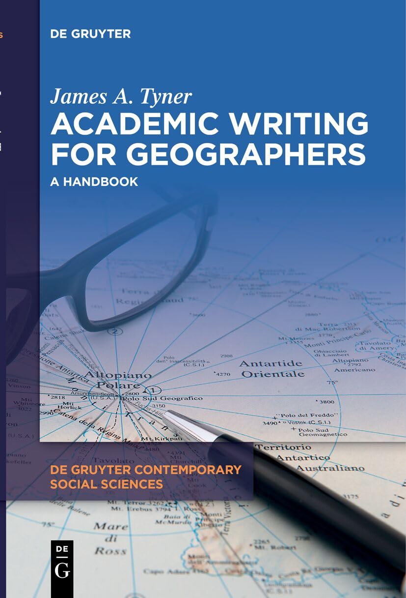 Academic Writing for Geographers: A Handbook: 29 (De Gruyter Contemporary Social Sciences, 29)
