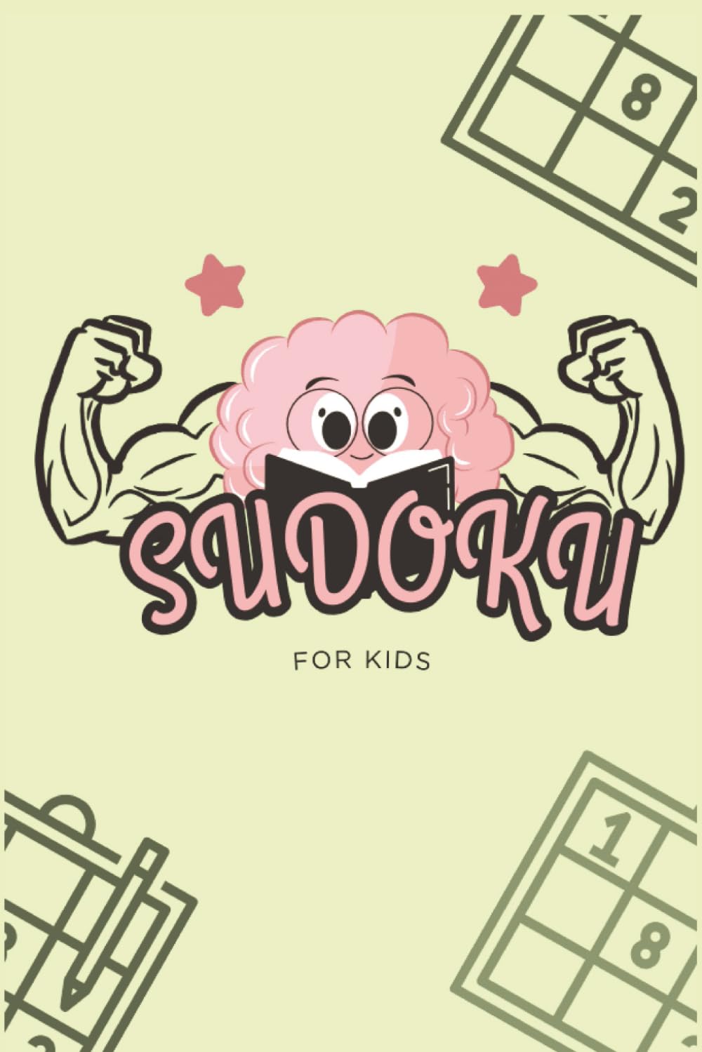 Sudoku for kids: Sudoku Puzzles for kids | help kids with Logical reasoning | 6x9 Inches, 110 Pages| 50+ Puzzles| Solutions Included