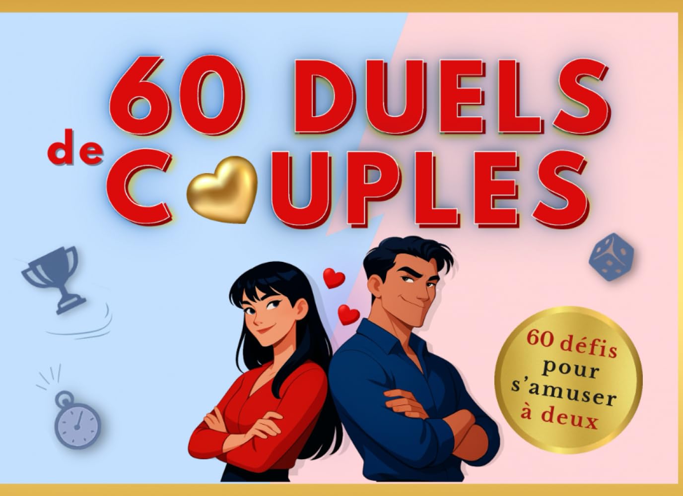 60 duels de couples: 60 défis pour s'amuser à deux