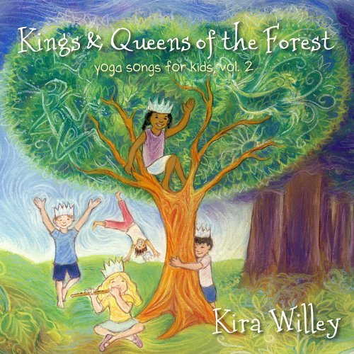 Kings & Queens Of The Forest: Yoga Songs For Kids Vol. 2 by Kira Willey (2014-11-18)