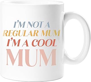 That's Nice That I'm Not A Regular Mum I'm A Cool Mum Coffee Mug Or Tea Cup Gifts For Mum - Perfect Ceramic Mug For Mum - Ideal Birthday Gifts Or Mothers Day Gifts