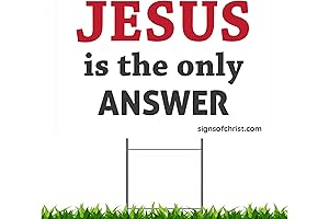 Signs of Christ - Jesus is The ONLY Answer Yard Sign