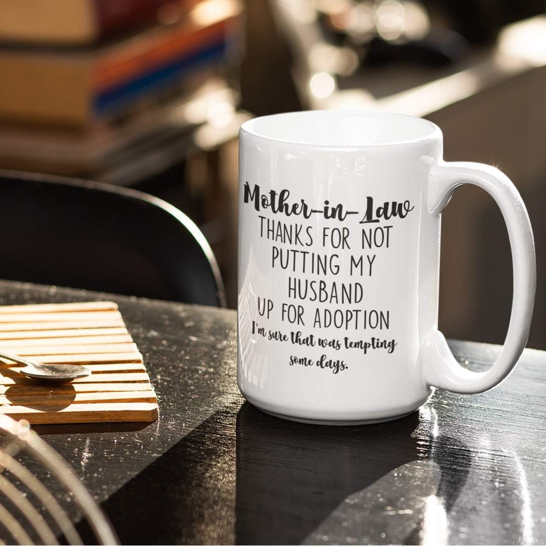 Bеѕt Dеаl Prоduсt Mother In Law Mug Thanks For Not Putting My Husband Up For Adoption Funny Sarcastic 11 or 15 Oz. White Sassy Ceramic Coffee Cup for Women Birthday Christmas Mothers Day Idea