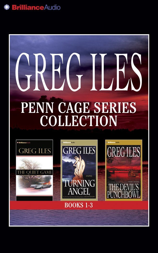Greg Iles Penn Cage Series Collection: The Quiet Game / Turning Angel / the Devil's Punchbowl