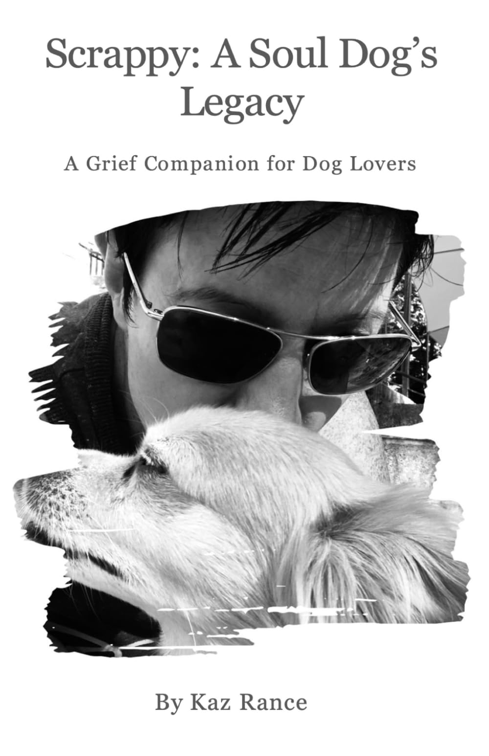 Scrappy: A Soul Dog’s Legacy: A Grief Companion for Dog Lovers