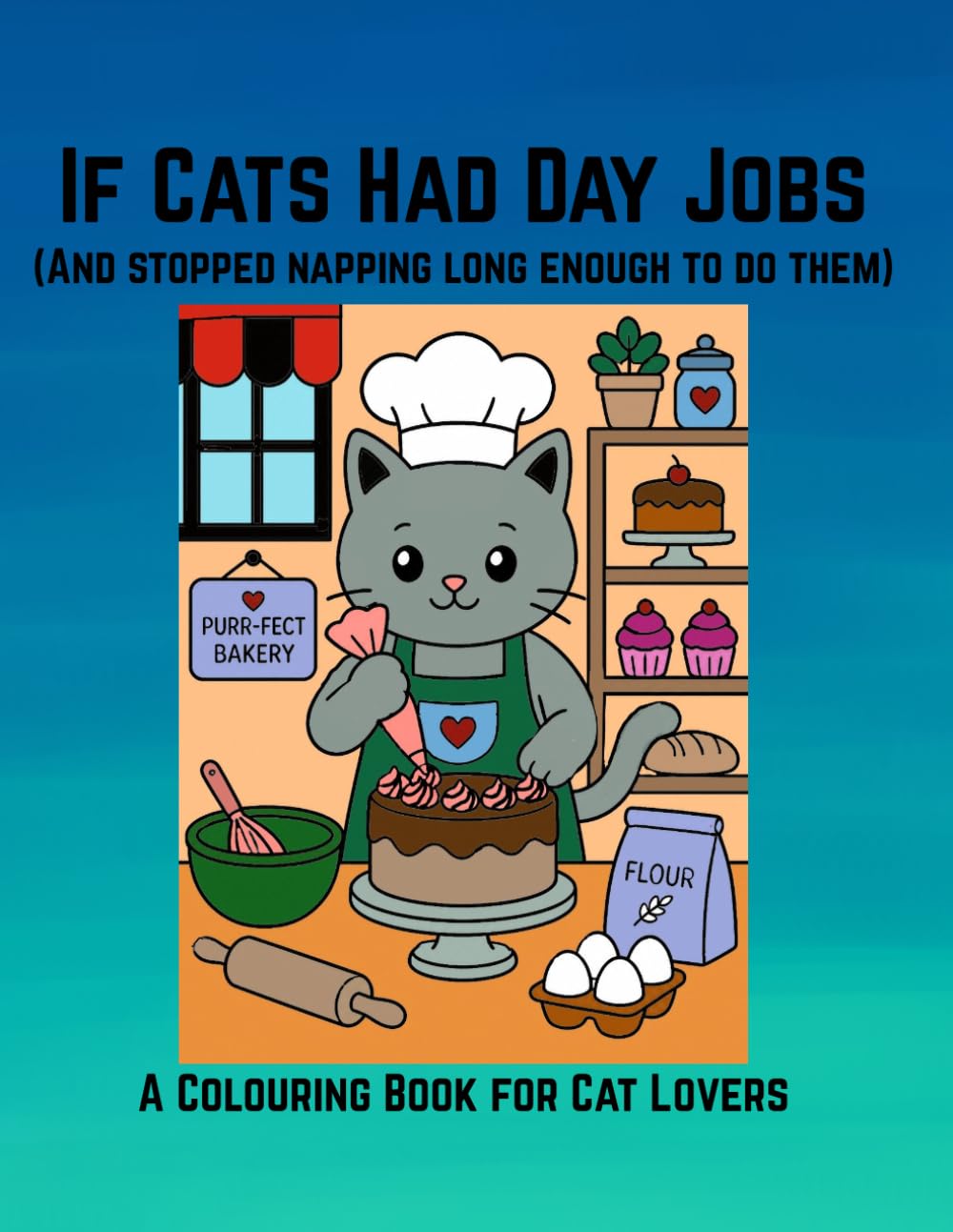 If Cats Had Day Jobs: A Colouring Book for Cat Lovers