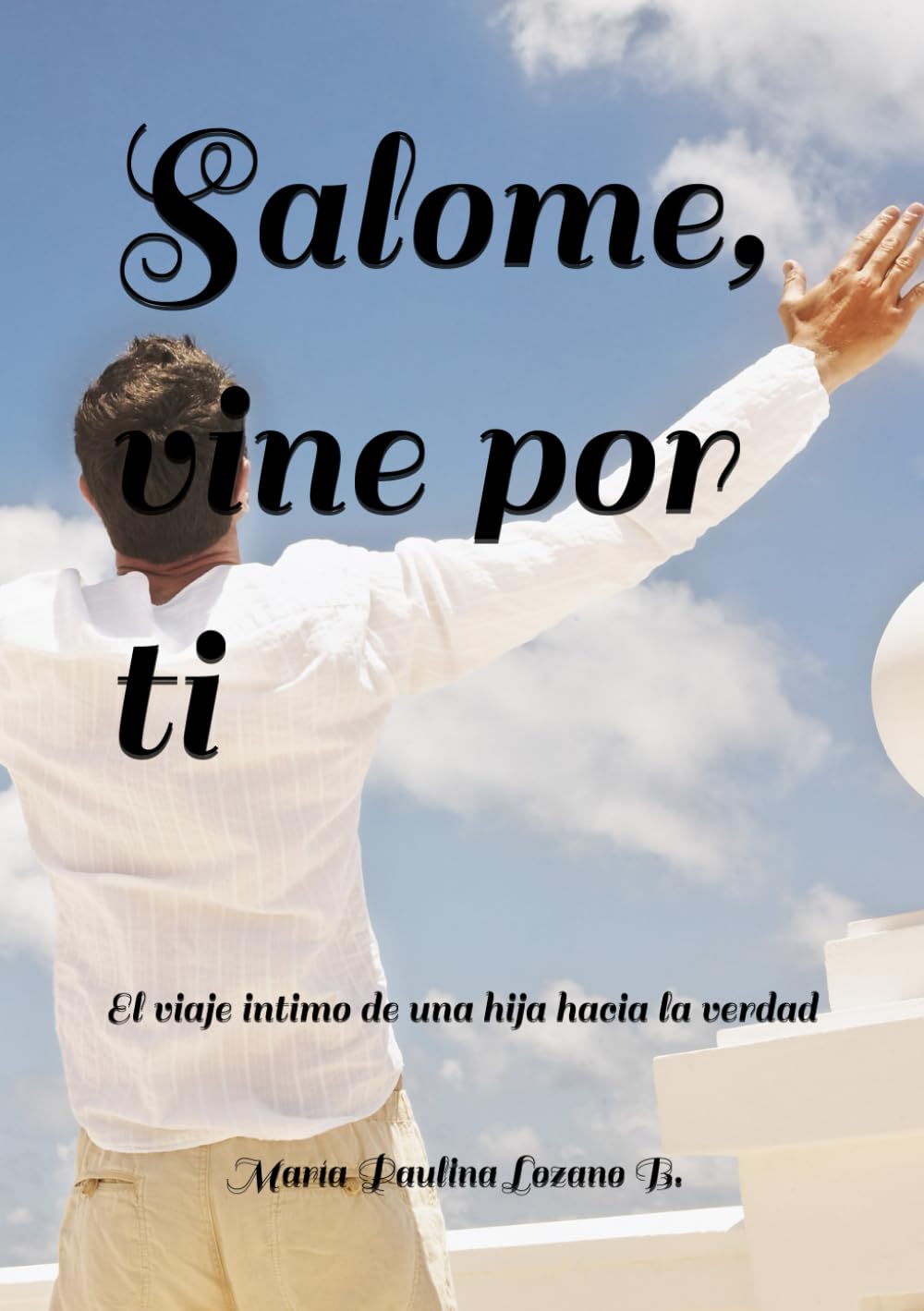 Salome, vine por ti: El viaje íntimo de una hija hacia la verdad