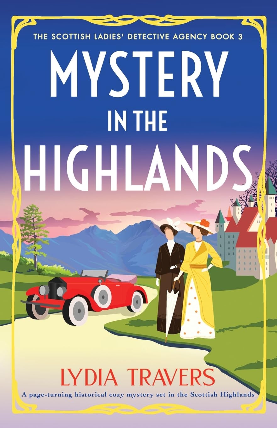 Mystery in the Highlands: A page-turning historical cozy mystery set in the Scottish Highlands: 3 (The Scottish Ladies' Detective Agency)