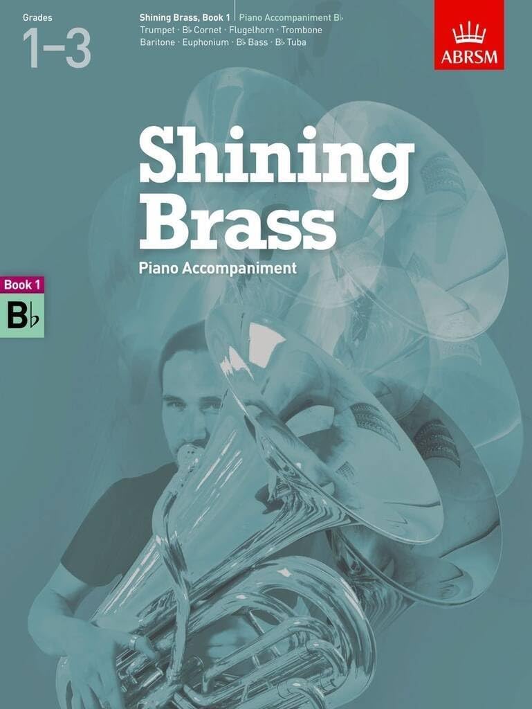 Shining Brass, Book 1, Piano Accompaniment B flat.: 18 Pieces for Brass, Grades 1-3
