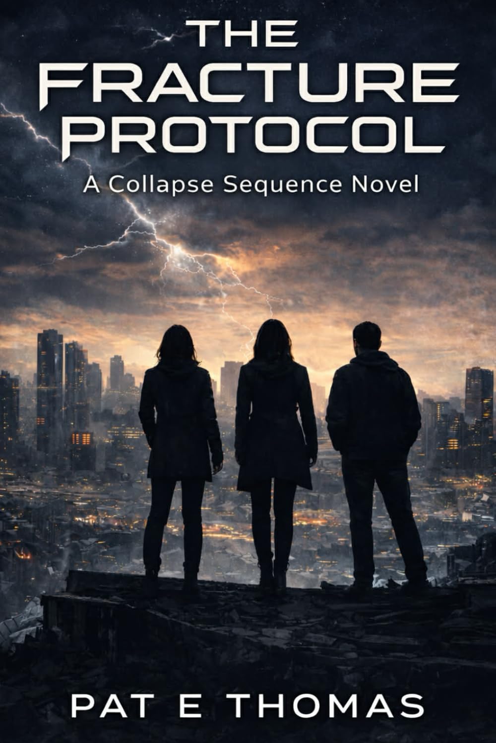 The Fracture Protocol: A Collapse Sequence Novel