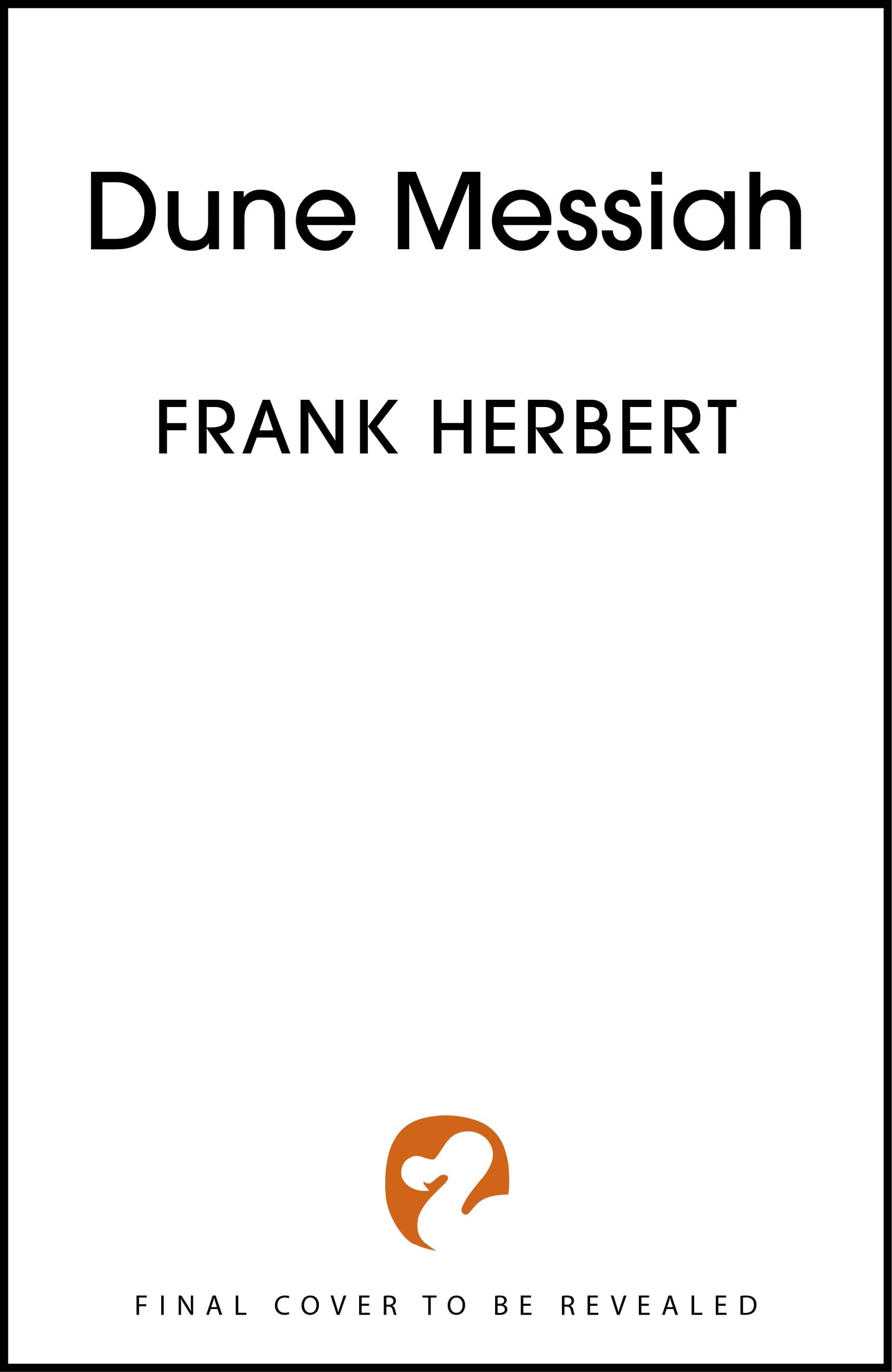 Dune Messiah: The exhilarating book which inspired Denis Villeneuve's major blockbuster movie Dune: Part Three