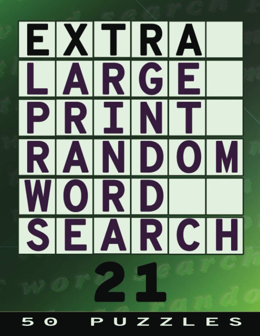 Extra Large Print Word Search 21: 50 Easy to See Puzzles (Extra Large Print Random Word Search)