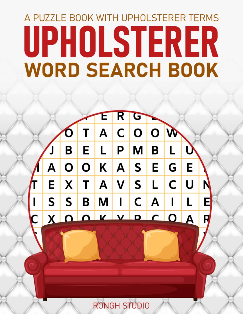 Upholsterer Word Search Book: A Puzzle Book With Upholsterer Terms