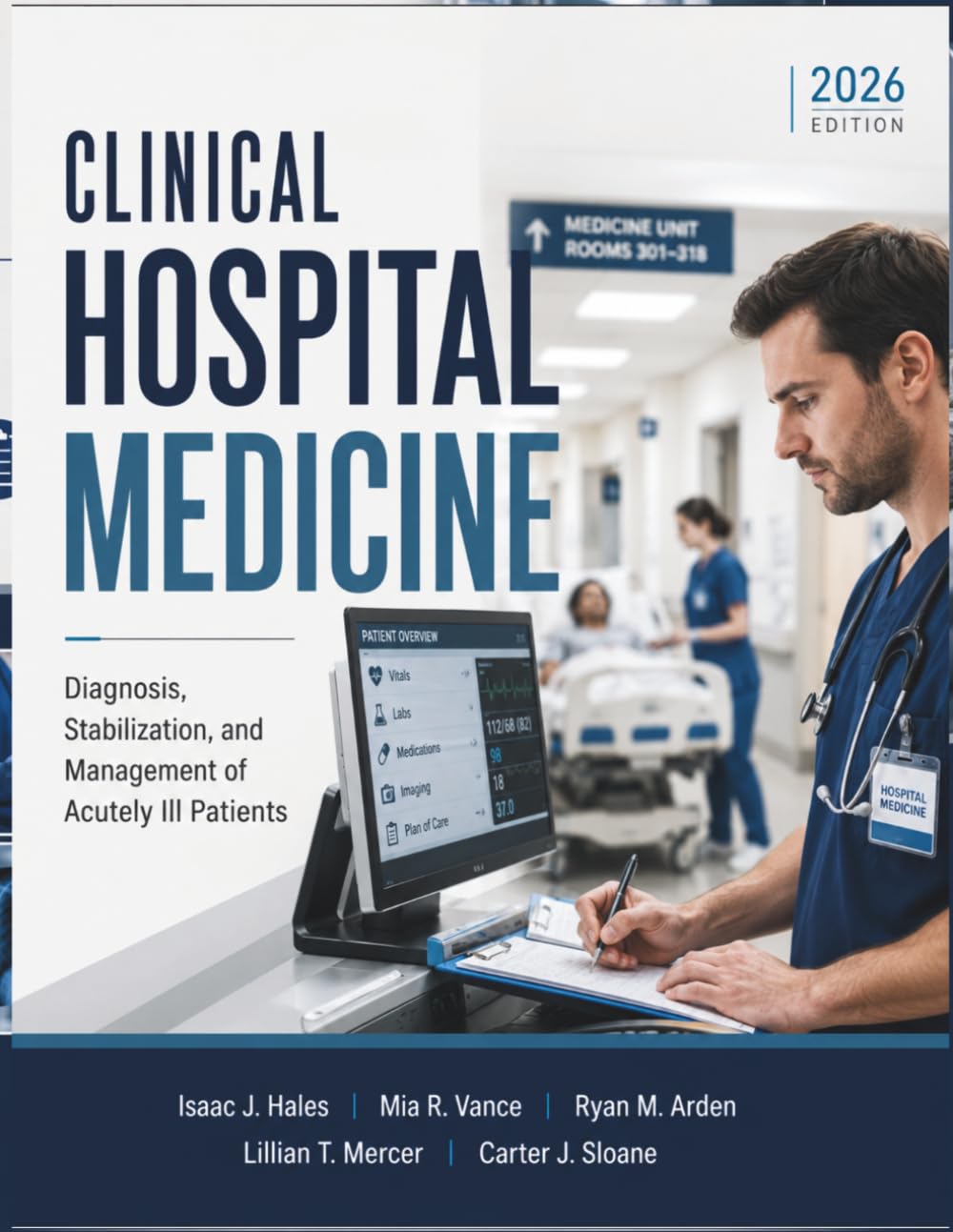 Clinical Hospital Medicine: Diagnosis, Stabilization, and Management of Acutely Ill Patients