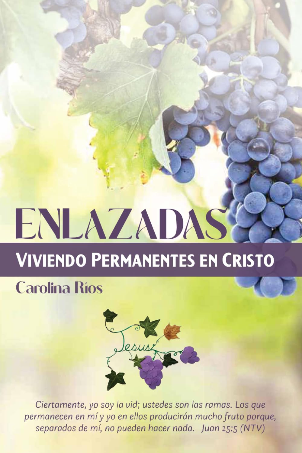 ENLAZADAS: VIVIENDO PERMANENTES EN CRISTO