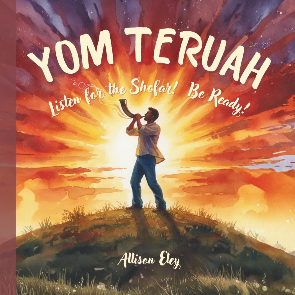 Yom Teruah: Listen for the Shofar! Be ready! (Yahweh’s Rhythms & Reminders)